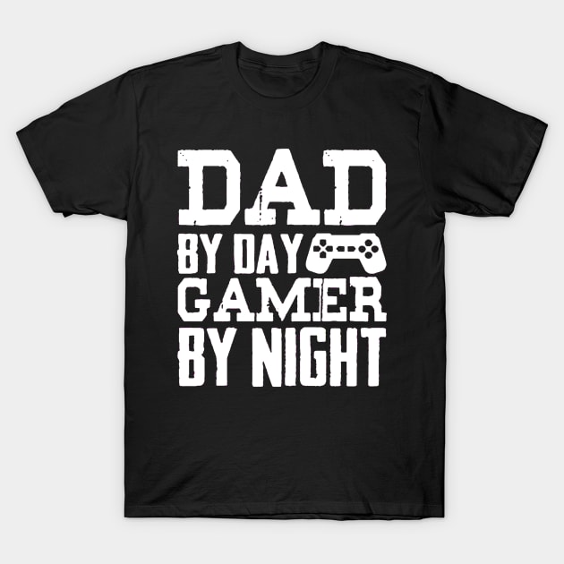 Dad By Day Gamer T-Shirt by piggiespearlswork